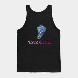 Never give up t-shirt Tank Top